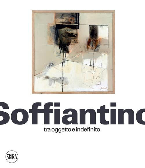 Soffiantino tra oggetto e indefinito-A. Olivieri, L. Beatrice, M. Bramante -2022 libro usato