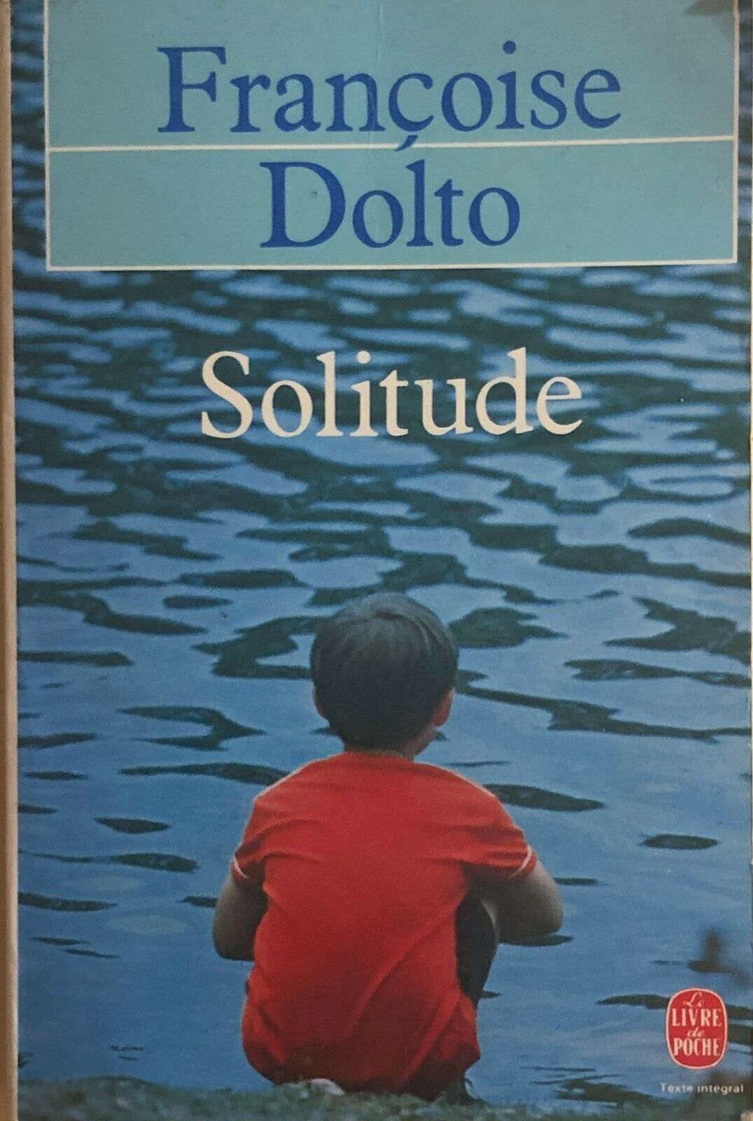 Solitude di Francoise Dolto, 1987, Vertiges Du Nord libro usato