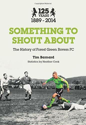 Something to Shout About - Tim Barnard - The History Press Ltd, 2014 libro usato