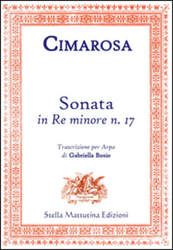 Sonata in Re minore n. 17. Trascrizione per arpa di Domenico Cimarosa, G. Bosio, libro usato
