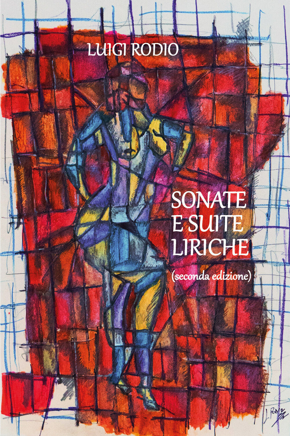Sonate e suite liriche di Luigi Rodio,  2021,  Youcanprint libro usato