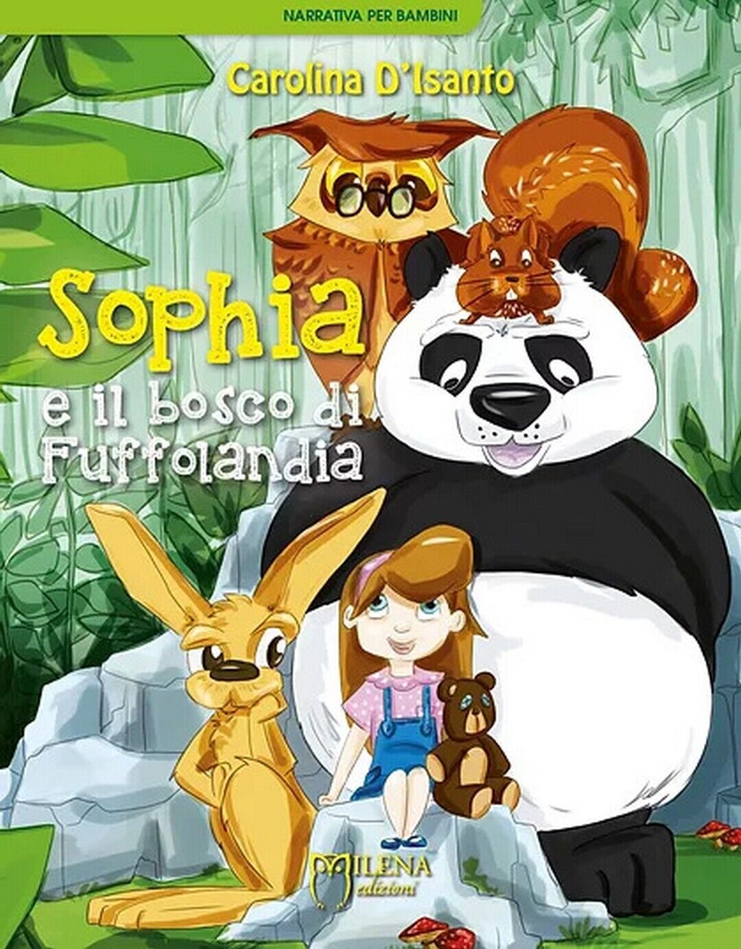 Sophia e il bosco di Fuffolandia  di Carolina d'Isanto, Illustrazioni Di Carla M libro usato
