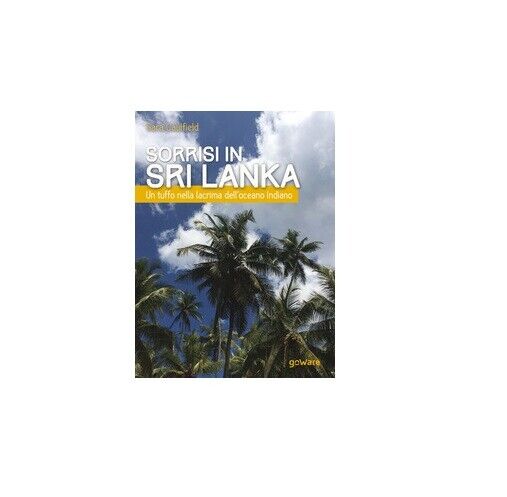 Sorrisi in Sri Lanka  - Sara Caulfield,  2017,  Goware libro usato