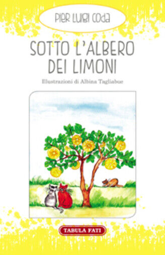 Sotto L'albero dei limoni di Pier Luigi Coda, 2020, Tabula Fati libro usato