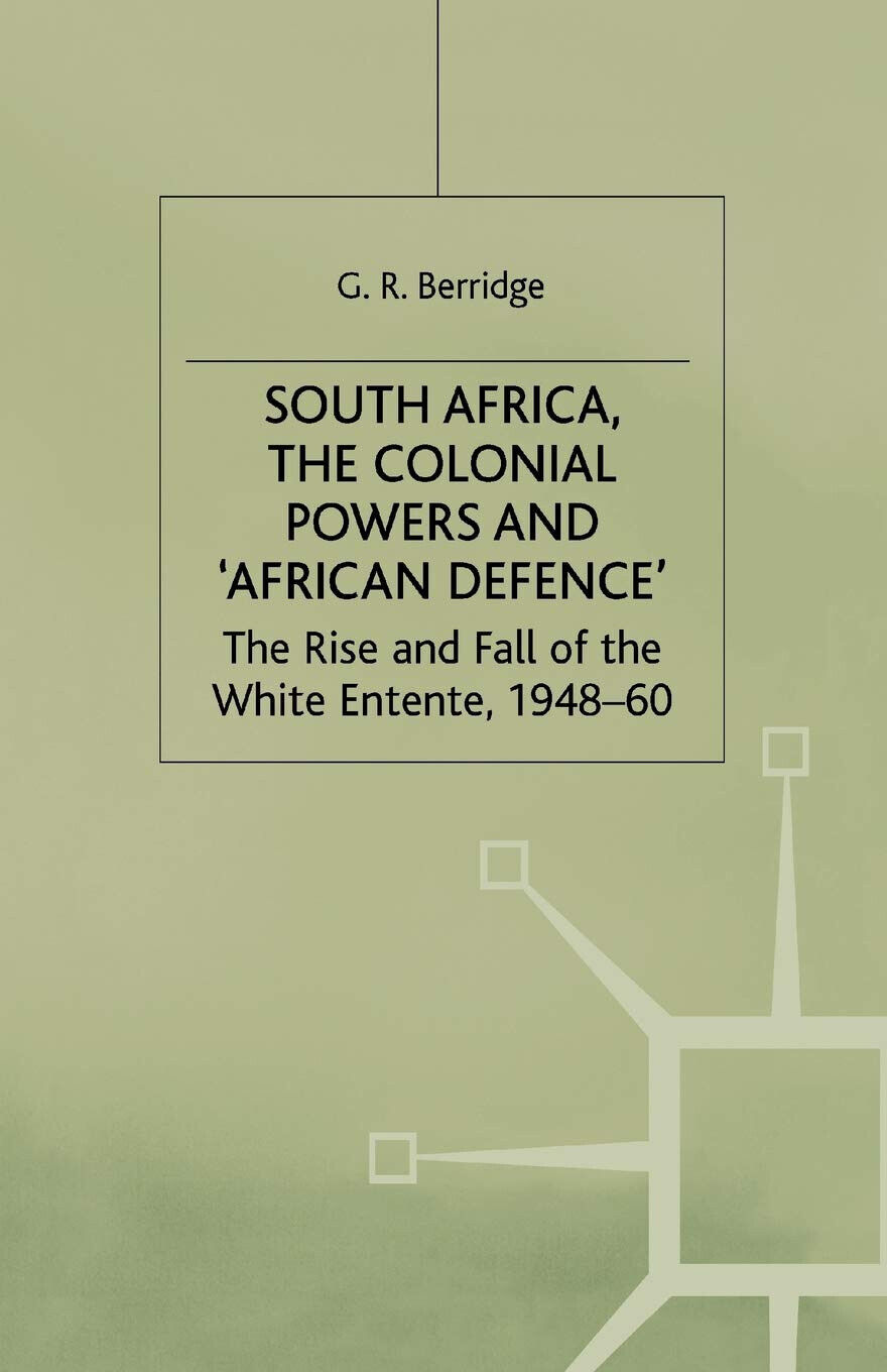 South Africa, the Colonial Powers and  African Defence - Berridge-Palgrave, 1992 libro usato