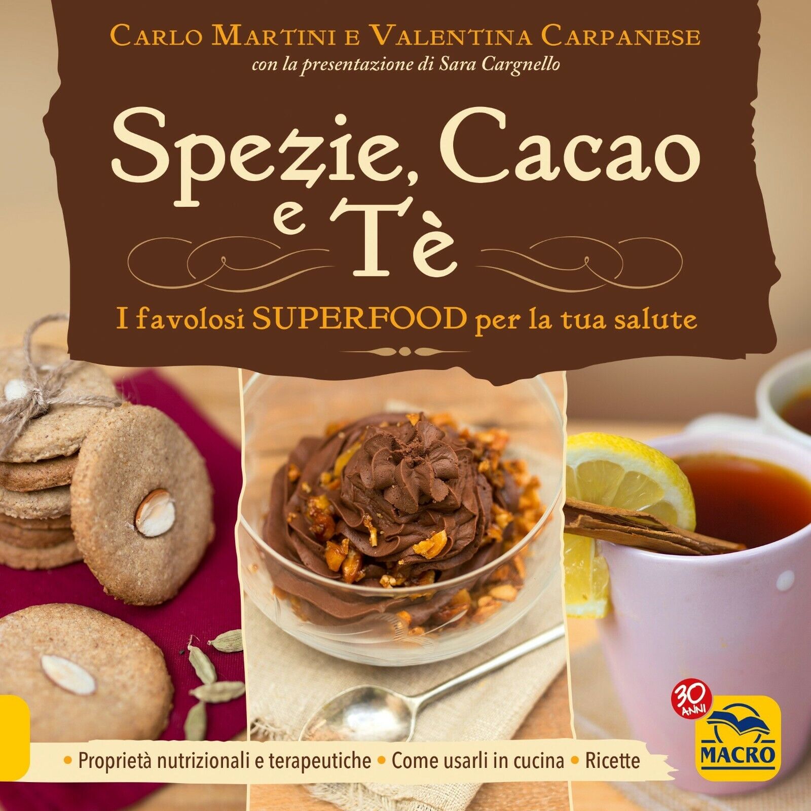 Spezie, Cacao e T? di Carlo Martini E Valentina Carpanese,  2022,  Macro Edizion libro usato