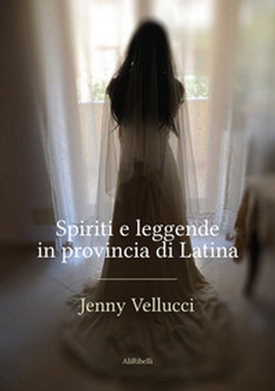 Spiriti e leggende in provincia di Latina, Jenny Vellucci,  2021,  Youcanprint libro usato