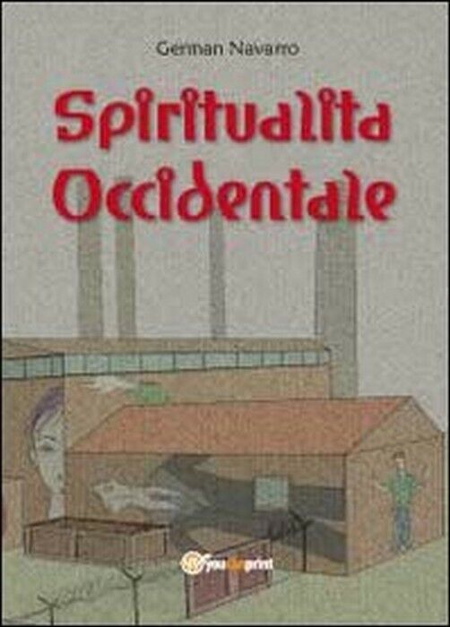 Spiritualit? occidentale -  German Navarro,  2012,  Youcanprint libro usato