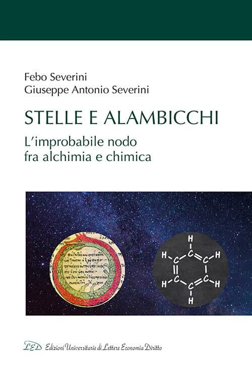 Stelle e alambicchi - Febo Severini, Giuseppe Severini - Led, 2022 libro usato