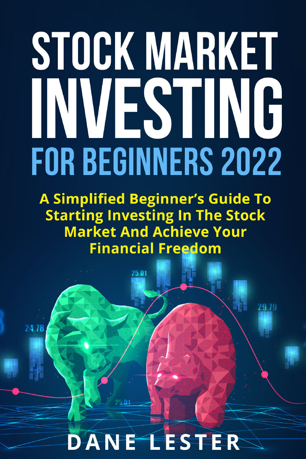Stock Market Investing For Beginners 2022 di Dane Lester,  2021,  Youcanprint libro usato