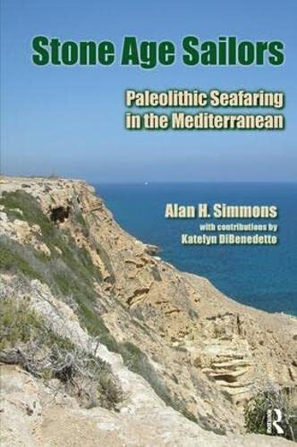Stone Age Sailors - Alan H. Simmons - Left Coast Press - 2014 libro usato