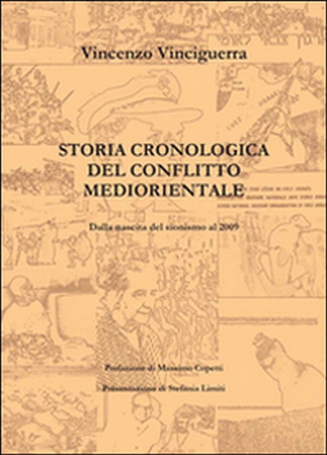 Storia cronologica del conflitto mediorientale, Vincenzo Vinciguerra,  2015 libro usato