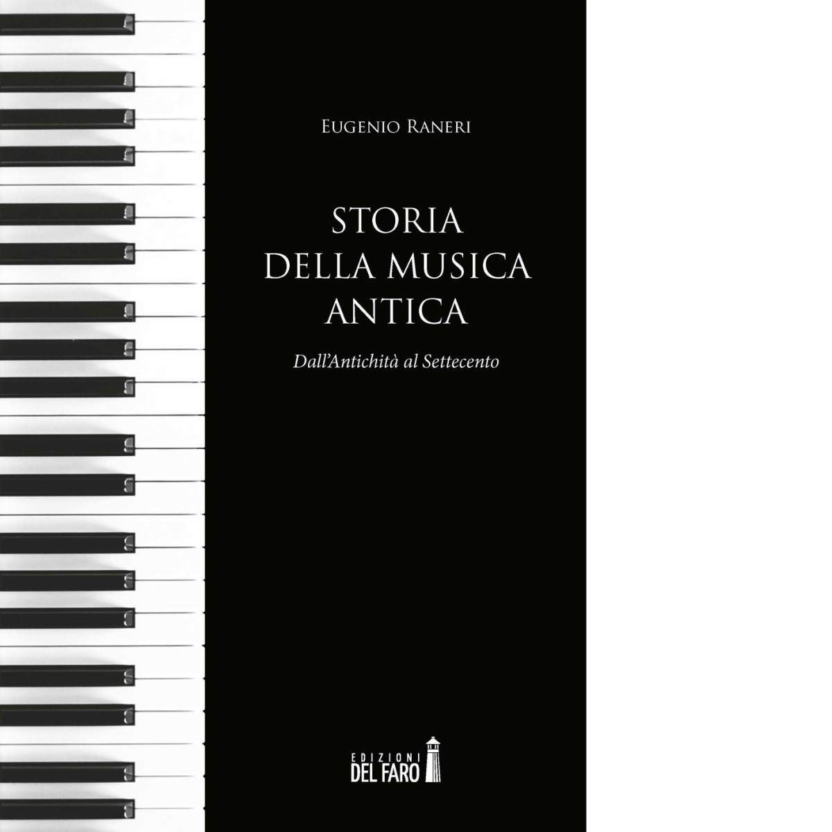 Storia della musica antica di Raneri Eugenio - Del Faro, 2019 libro usato