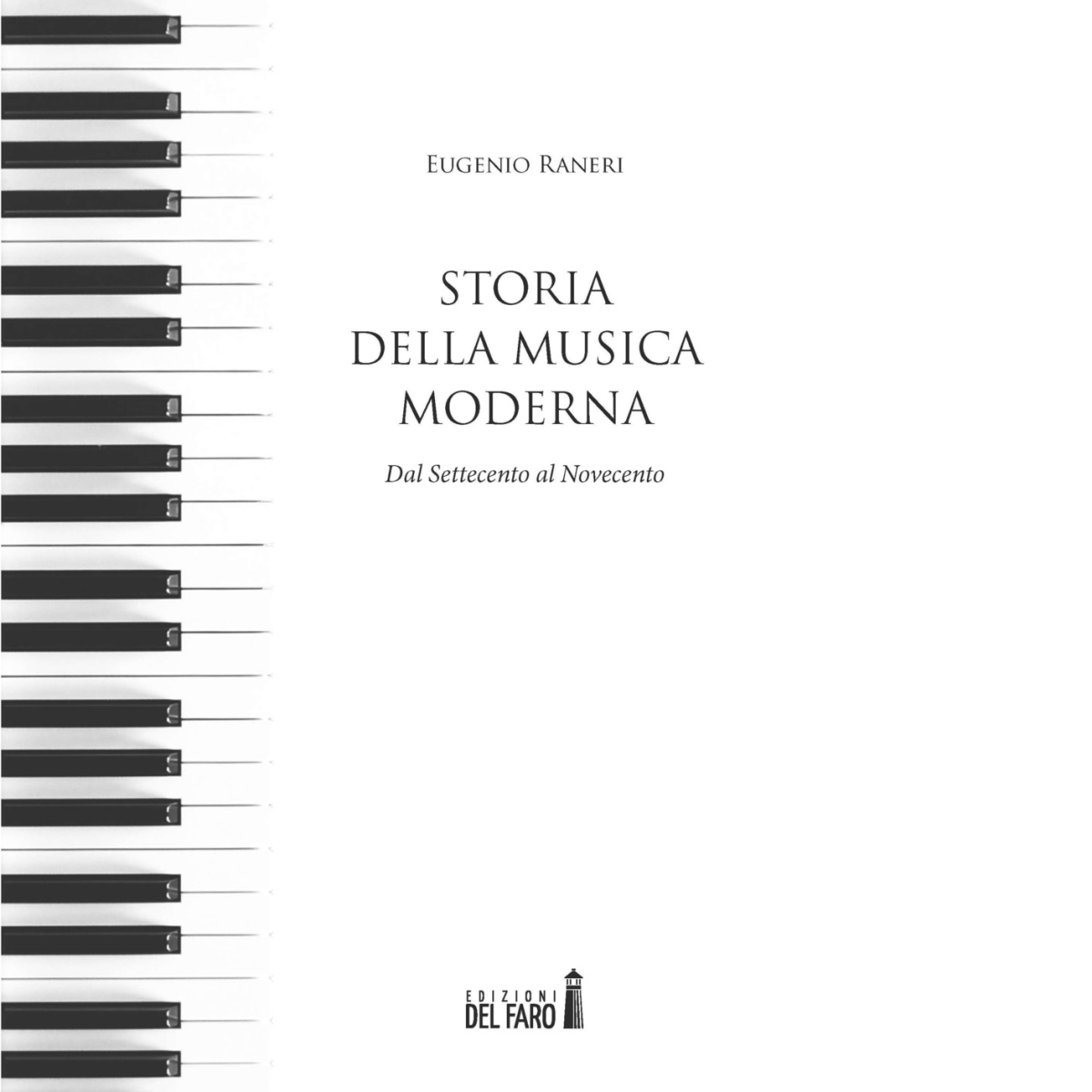 Storia della musica moderna di Raneri Eugenio - Del faro, 2019 libro usato