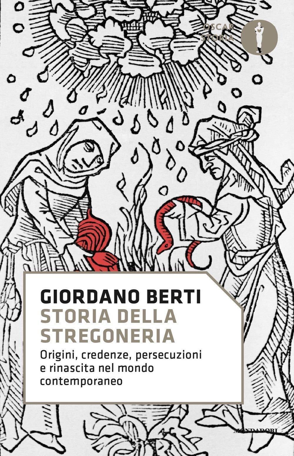Storia della stregoneria  - Giordano Berti - Mondadori, 2019 libro usato