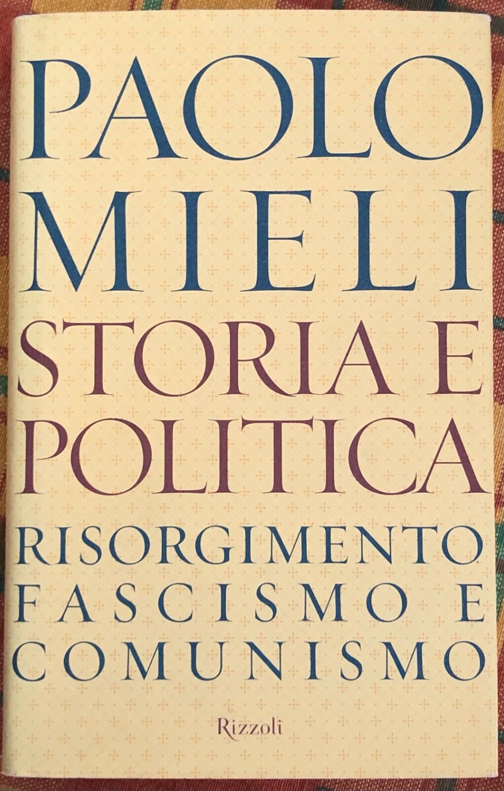 Storia e politica risorgimento, fascismo e comunismo di Paolo Mieli, 2001, Ri libro usato
