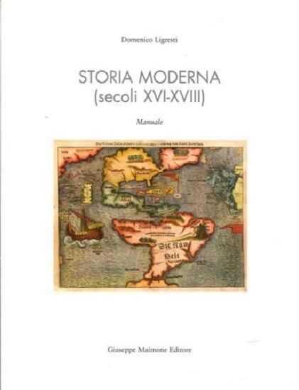 Storia moderna (secoli XVI-XVIII). - [Giuseppe Maimone Editore] libro usato