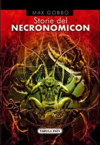 Storie del necronomicon di Max Gobbo, 2016, Tabula Fati libro usato