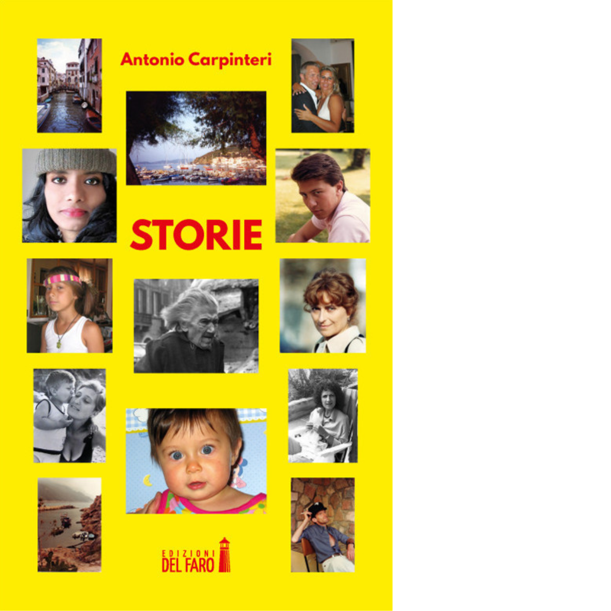 Storie di Carpinteri Antonio - Edizioni Del faro, 2019 libro usato