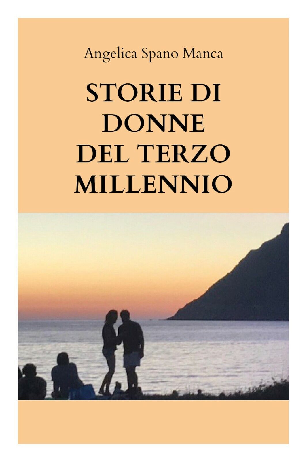 Storie di donne del terzo millennio di Angelica Spano Manca,  2021,  Youcanprint libro usato