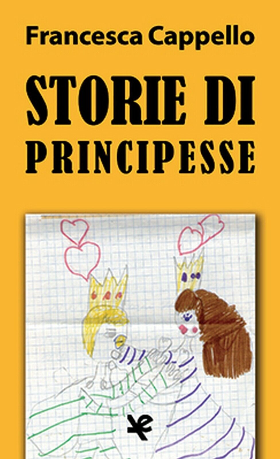 Storie di principesse, di Francesca Cappello, Algra Editore libro usato