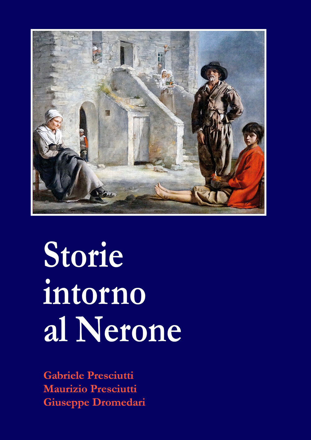 Storie intorno al Nerone di G. Presciutti, M. Presciutti, G. Dromedari, 2021, Yo libro usato