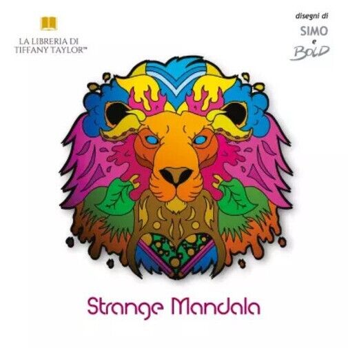  Strange Mandala di Tiffany Taylor, 2022, Youcanprint libro usato