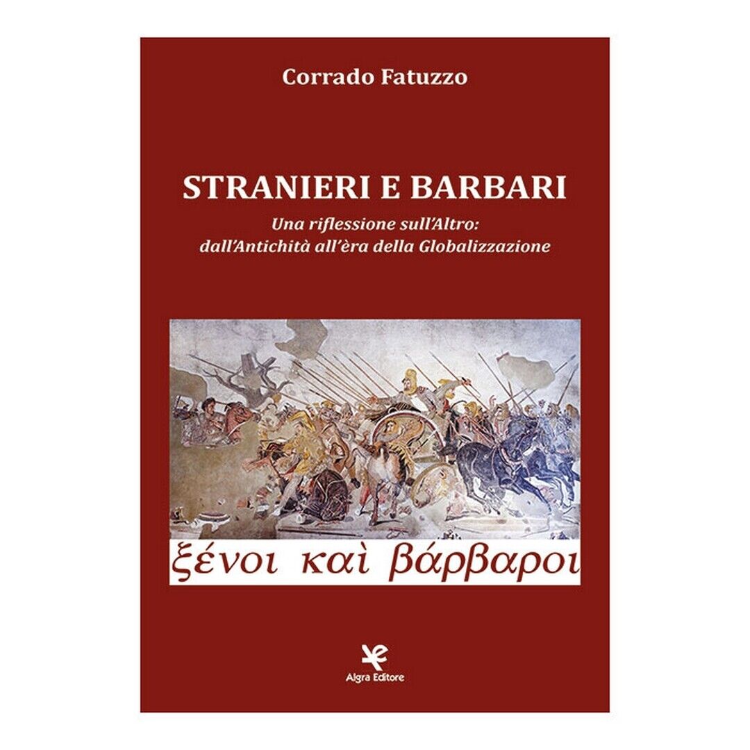 Stranieri e barbari  di Corrado Fatuzzo,  Algra Editore libro usato