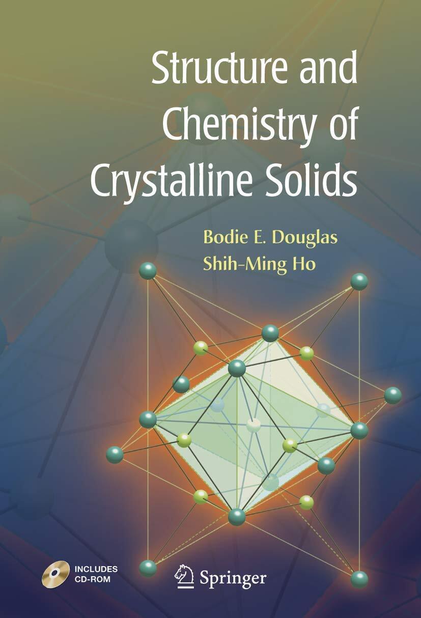 Structure and Chemistry of Crystalline Solids - Bodie Douglas, Shi-Ming Ho -2016 libro usato