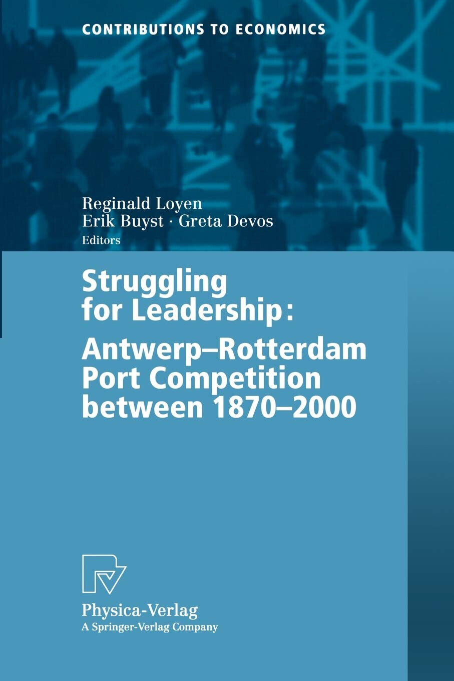 Struggling For Leadership - R. Loyen, E. Buyst, G. Devos - 2013 libro usato