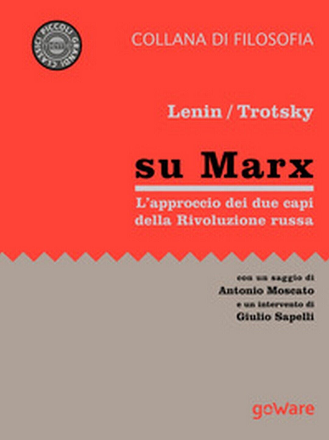 Su Marx. L'approccio dei due protagonisti della Rivoluzione russa, 2017,  Goware libro usato