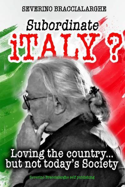 Subordinate Italy? di Severino Braccialarghe,  2022,  Youcanprint libro usato