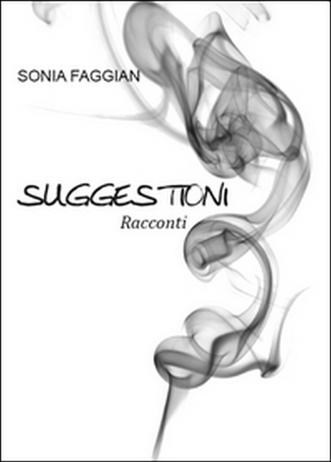 Suggestioni  di Sonia Faggian,  2015,  Youcanprint libro usato