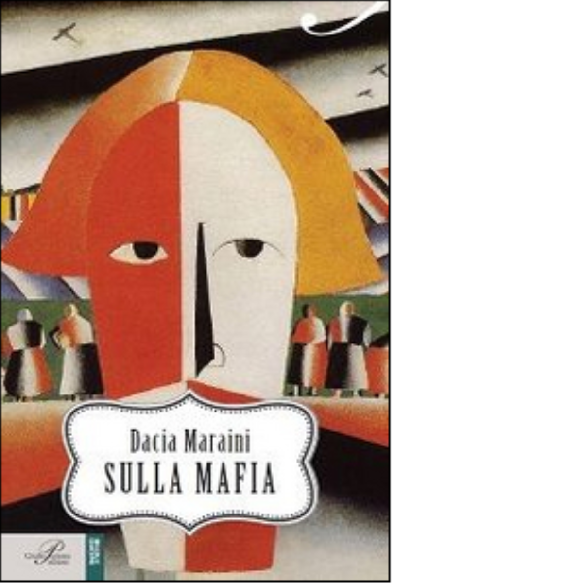 Sulla mafia - Dacia Maraini - Perrone editore, 2014 libro usato