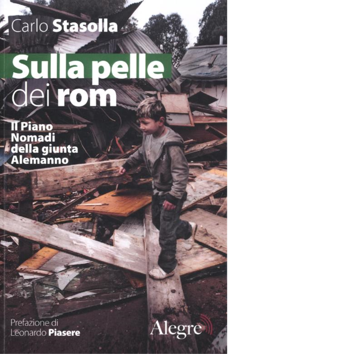 Sulla pelle dei rom di Carlo Stasolla - edizioni alegre, 2012 libro usato