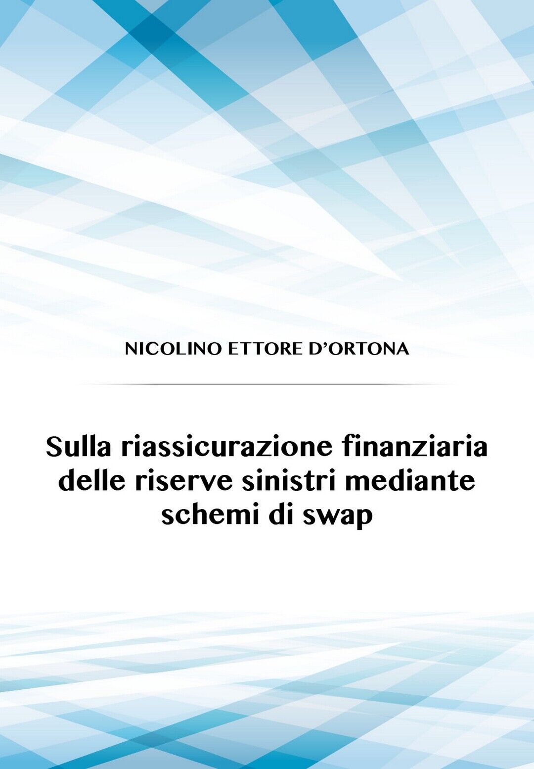 Sulla riassicurazione finanziaria delle riserve sinistri mediante schemi di swap libro usato