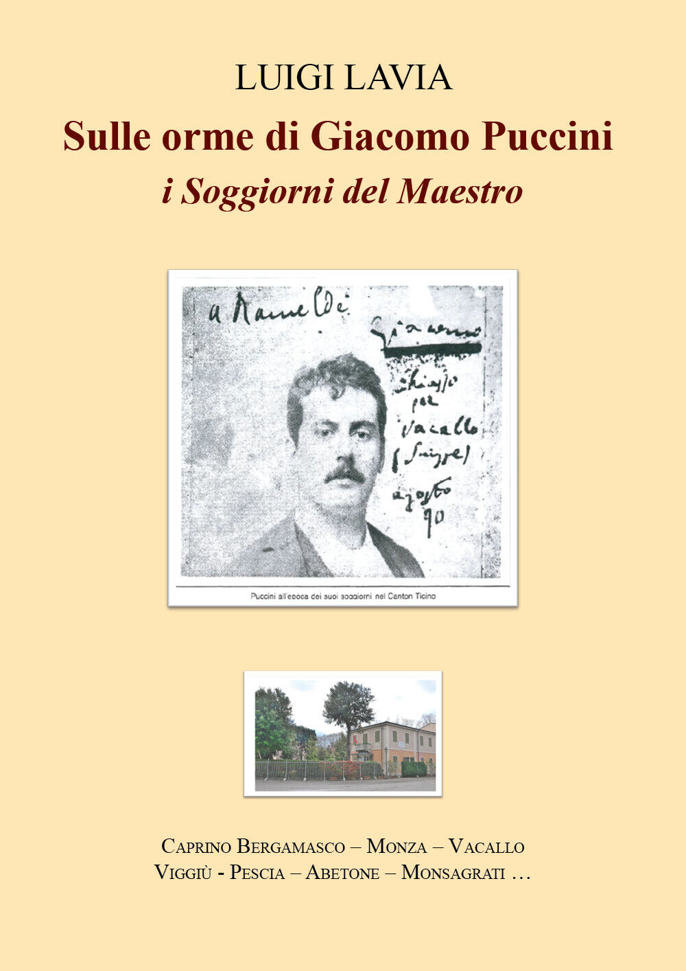 Sulle orme di Giacomo Puccini. I SOGGIORNI del Maestro di Luigi Lavia,  2022,  Y libro usato