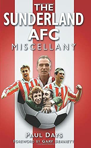 Sunderland AFC Miscellany - Paul Days - The History Press, 2009 libro usato