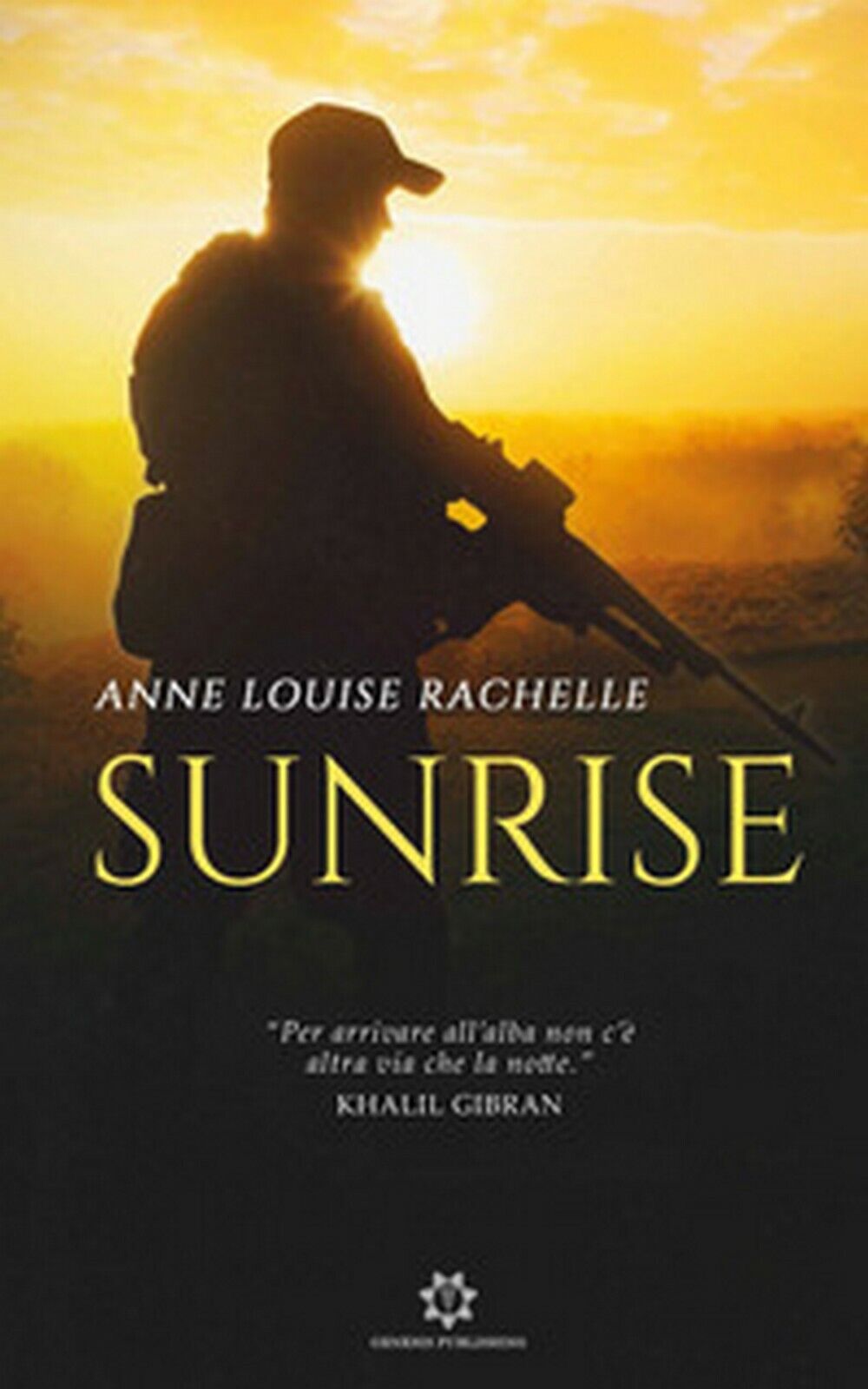 Sunrise. Ediz. italiana  di Anne Louise Rachelle,  2020,  Genesis Publishing libro usato