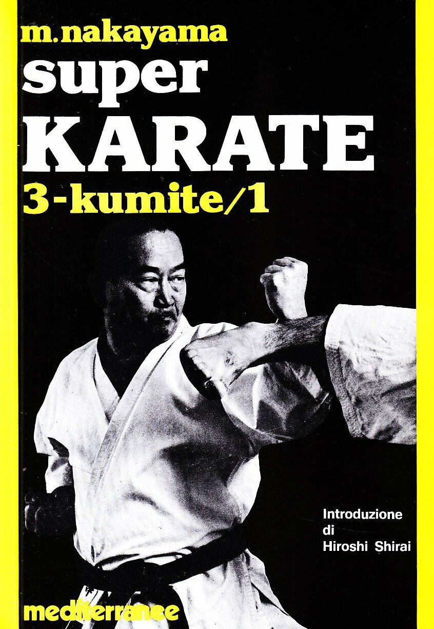 Super karate. Kumite 1 (Vol. 3) - Masatoshi Nakayama - 1983 libro usato