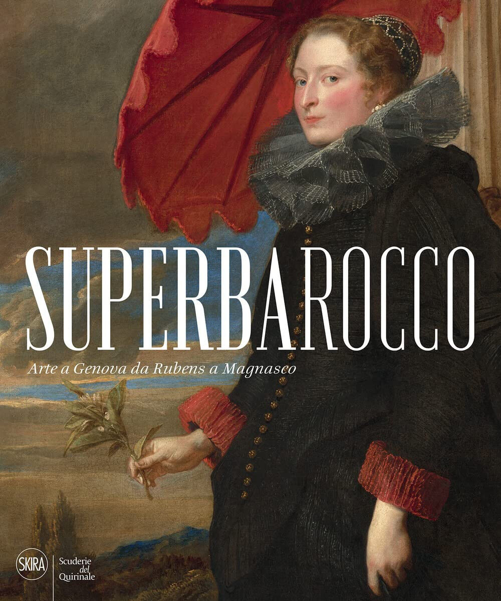 Superbarocco. Arte a Genova da Rubens a Magnasco. Ediz. illustrata - 2022 libro usato