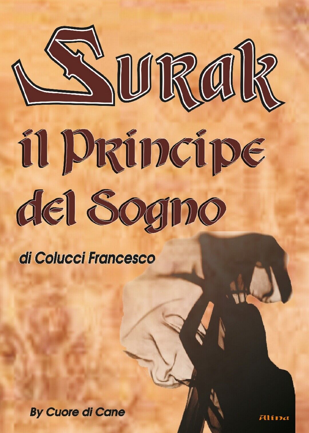 Surak il principe del sogno  di Francesco Colucci,  2017,  Youcanprint libro usato