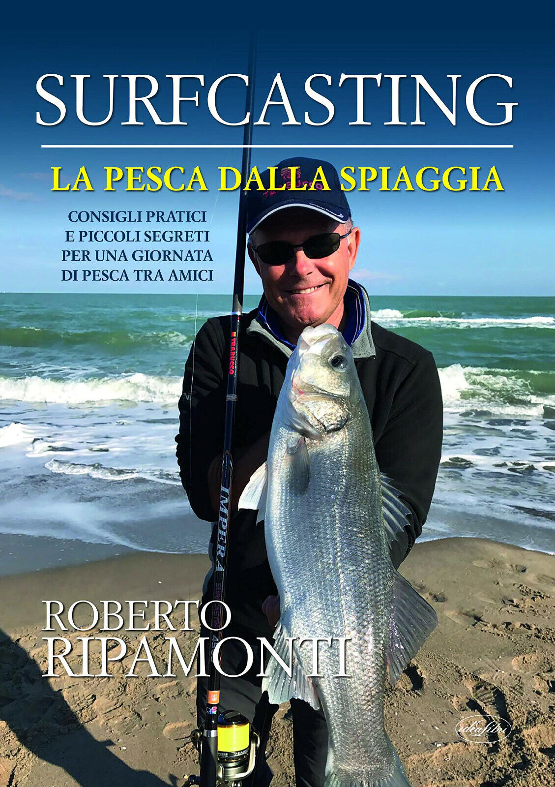Surfcasting. La pesca dalla spiaggia - Roberto Ripamonti - idea libri, 2020 libro usato
