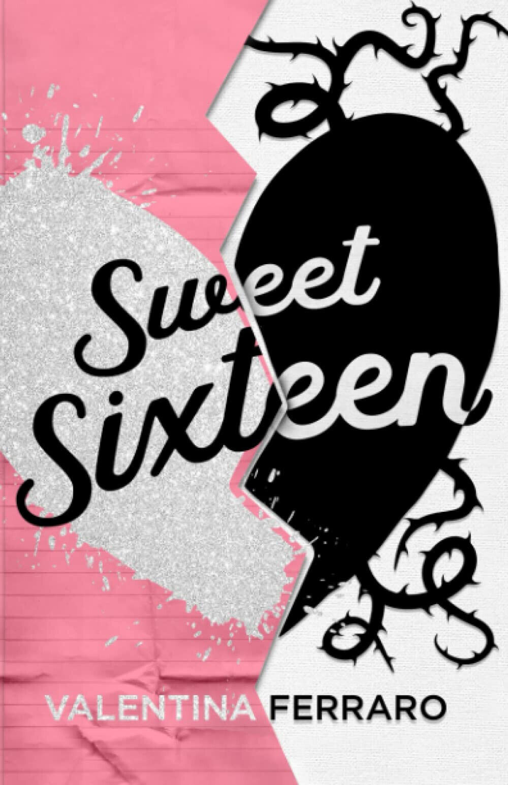 Sweet Sixteen - Valentina Ferraro - Independently published, 2023 libro usato
