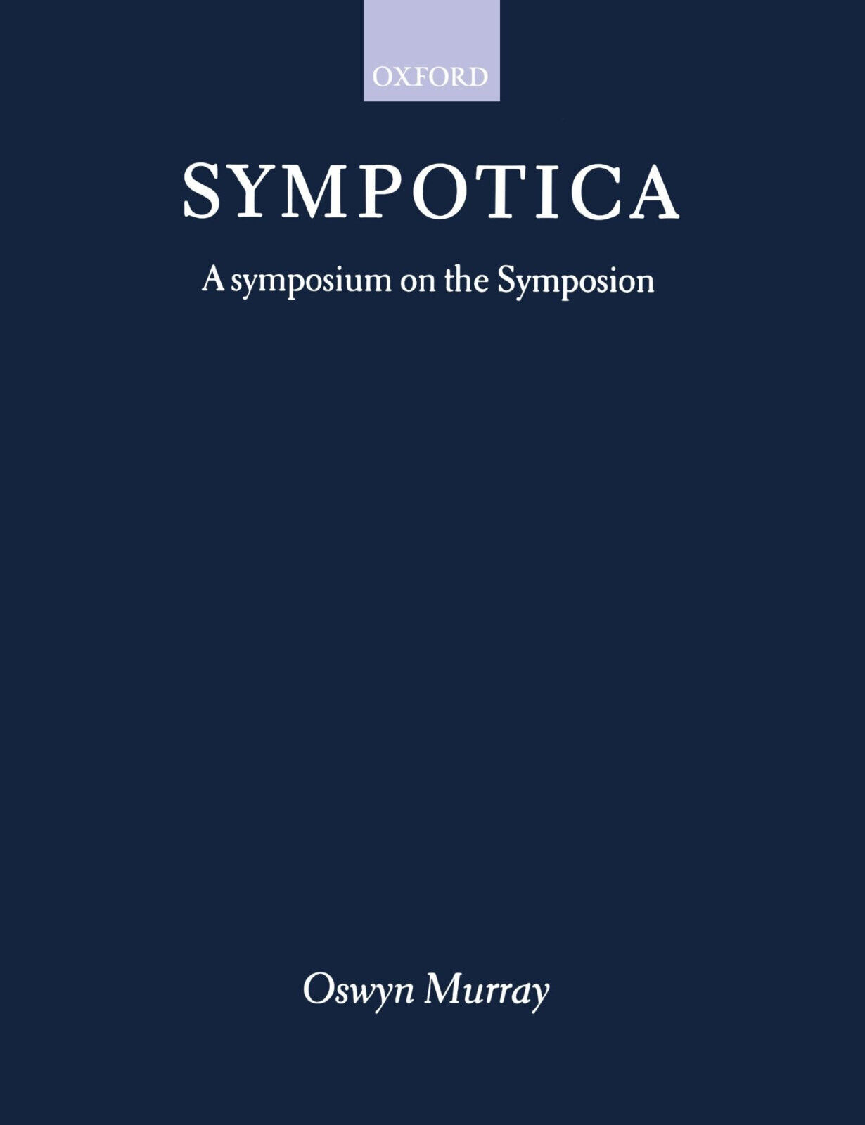 Sympotica - Oswyn Murray - Oxford, 1995 libro usato