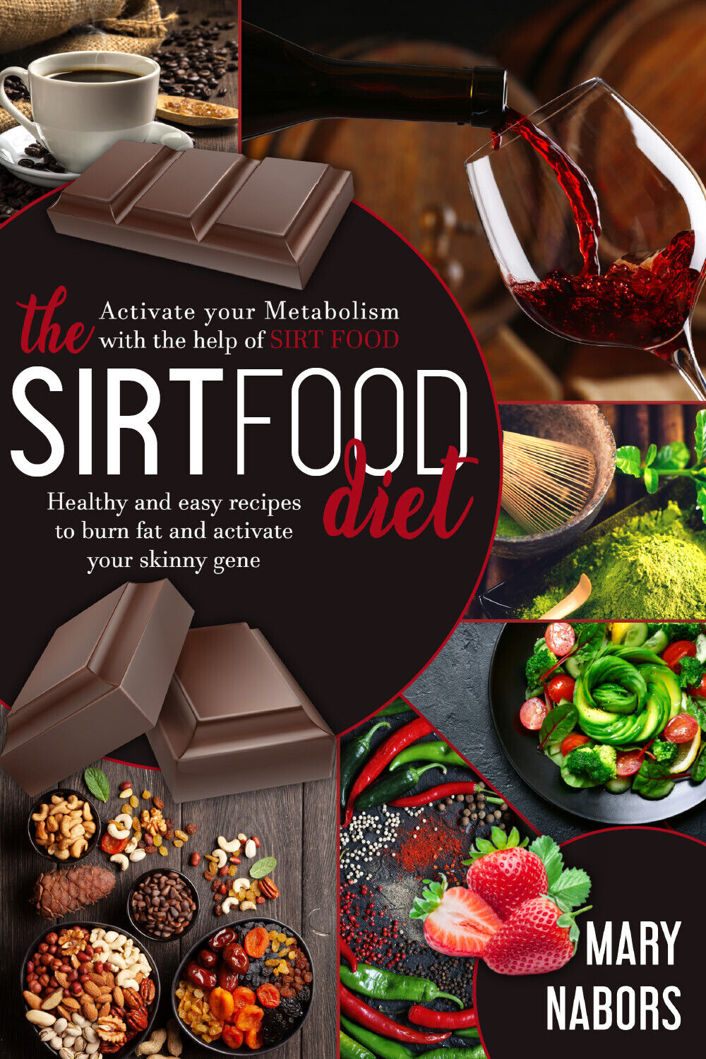 THE SIRTFOOD DIET di Mary Nabors,  2021,  Youcanprint libro usato