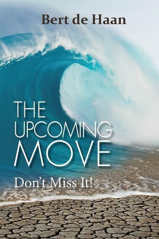 THE UPCOMING MOVE. Don?t Miss It! di Bert De Haan, 2016, Evangelista Media libro usato