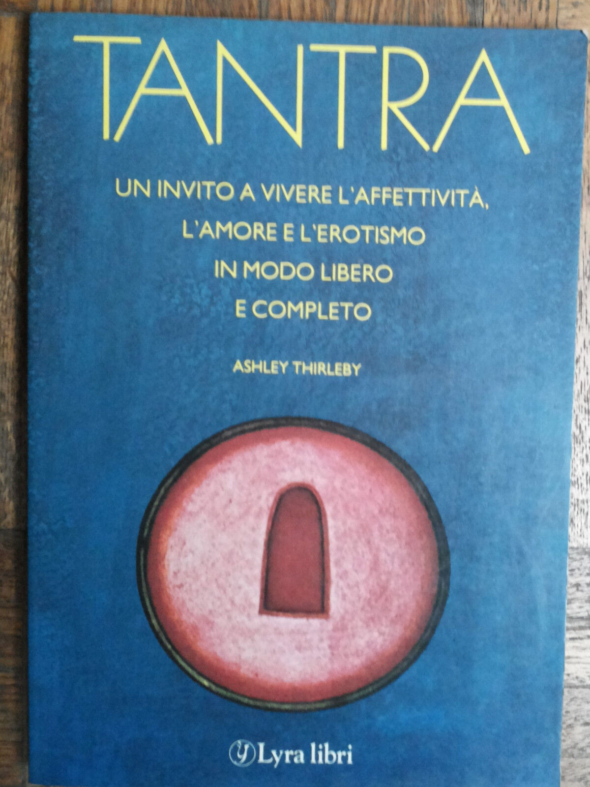 Tantra - Thirleby - Lyra Libri,1987 - R libro usato