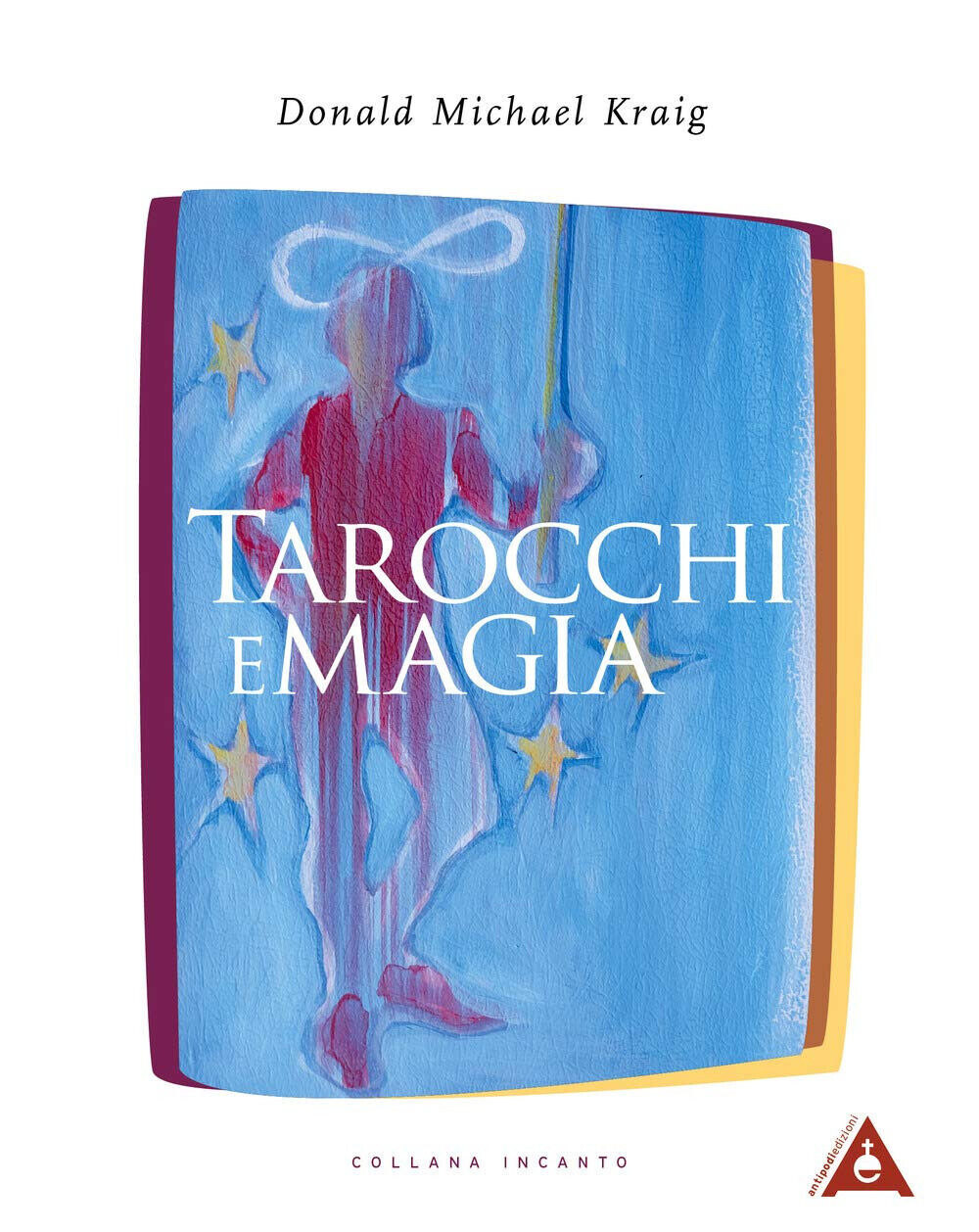 Tarocchi e magia - Donald Michael Kraig -Antipodi, 2021 libro usato