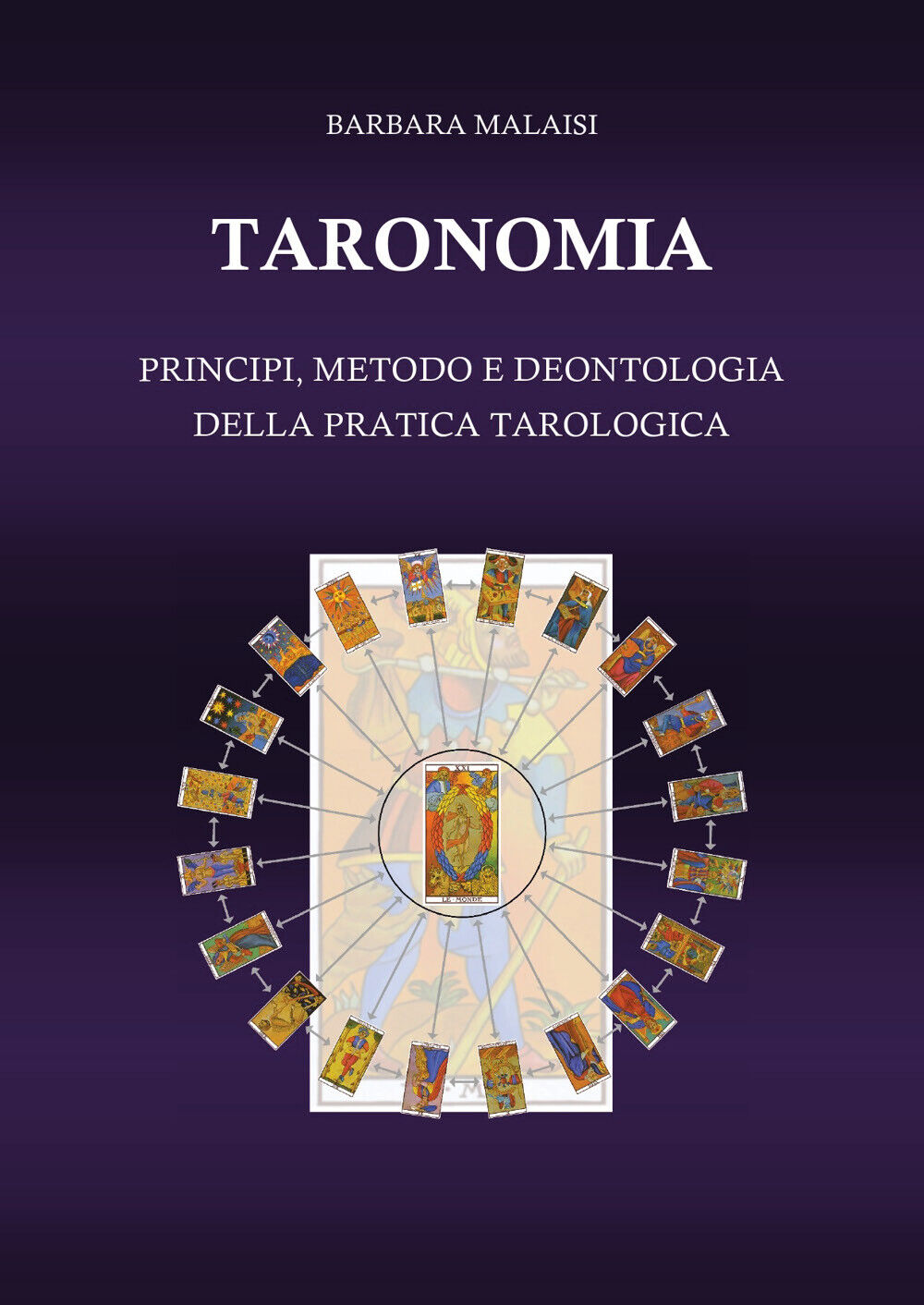Taronomia. Principi, metodo e deontologia della pratica tarologica, B. Malaisi libro usato